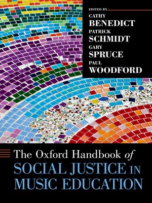 cover image of The Oxford Handbook of Social Justice in Music Education